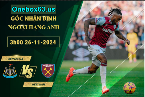 tỷ lệ kèo Newcastle vs West Ham