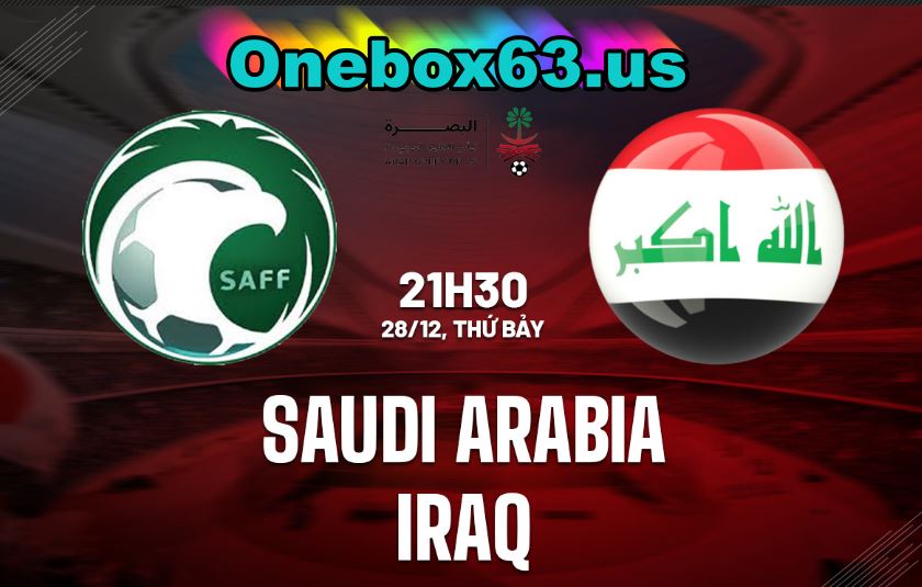 Phân tích chi tiết tỷ lệ kèo Iraq vs Saudi Arabia