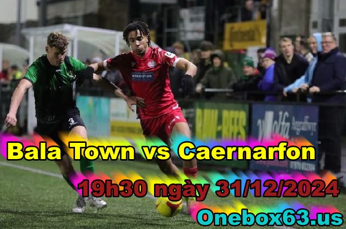 Phân tích chi tiết tỷ lệ kèo Bala Town vs Caernarfon