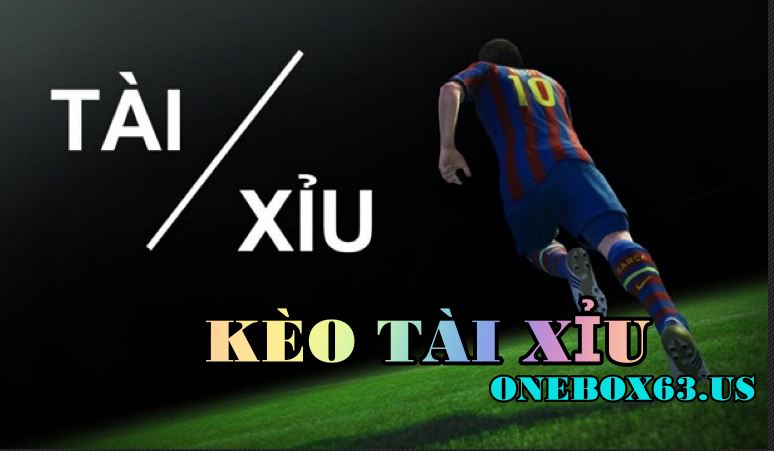 Kèo Bóng Đá Tài Xỉu