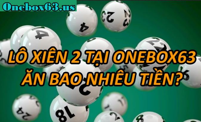 Lô Xiên 2 ăn bao nhiêu tiền?