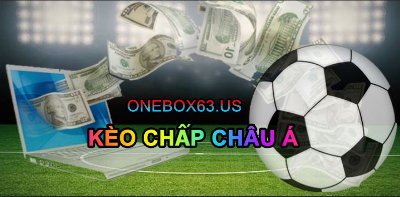 Bí Quyết Chơi Kèo Chấp Châu Á