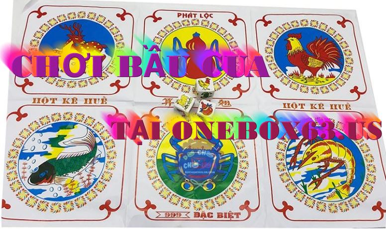 Trực Tuyến Bầu Cua tại Onebox63