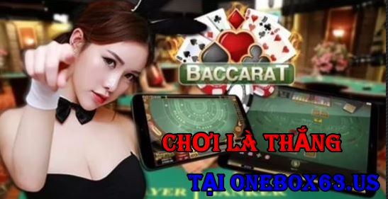 Cách Chơi Bài Bacarat tại Onebox63